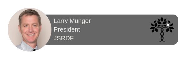 Larry Munger, President, JSRDF